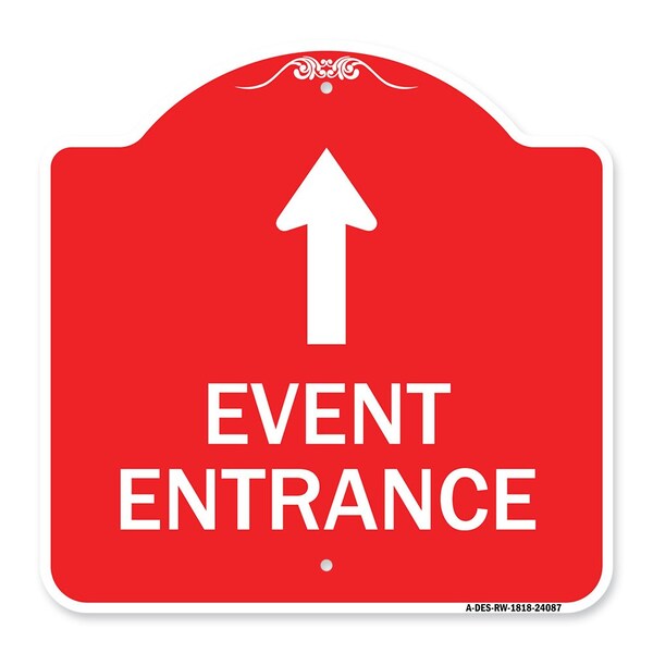 Designer Series Event Entrance W/ Up Arrow, Red & White Aluminum Sign, 18" H, RW-1818-24087